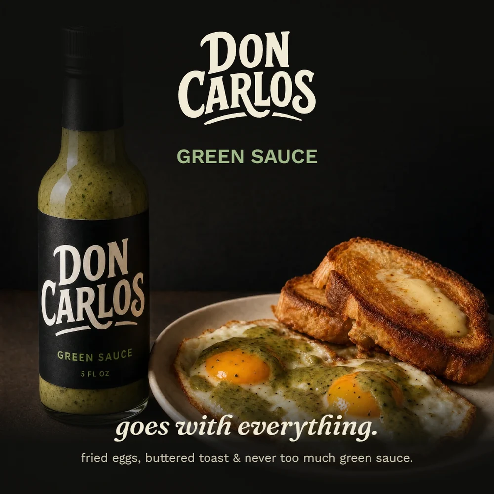 Don Carlos ad: fried eggs and buttered toast with Green Sauce, near-black background